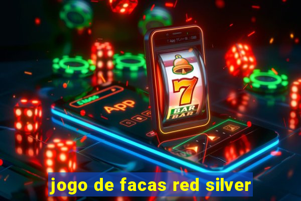 jogo de facas red silver